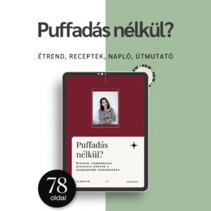 Puffadás nélkül? - IGEN! Útmutató + 7 napos mintaétrend + receptek (e-book)